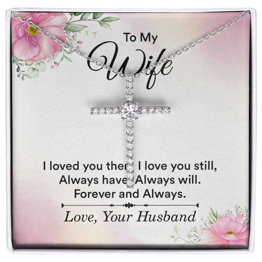 To my wife - i love you then, i love you still
