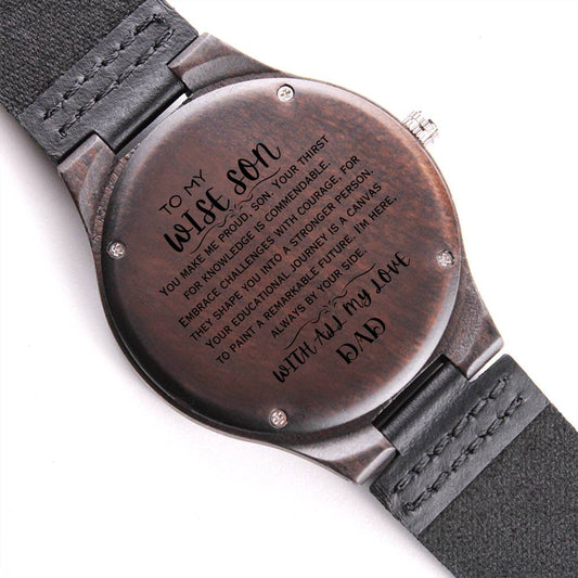 To My Wise Son, Paint a remarkable future, Gift from Dad, Engraved Wooden Watch, Back to School Gift, Best Wishes Gift