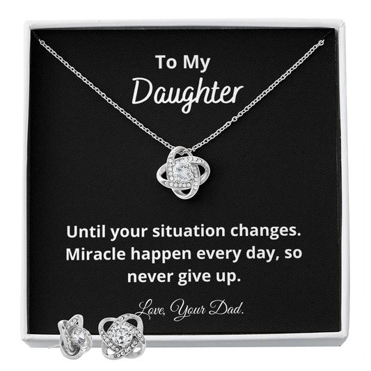 To My Daughter Until your situation_ Personalized Gift Earring and necklace Set w Heartfelt Message