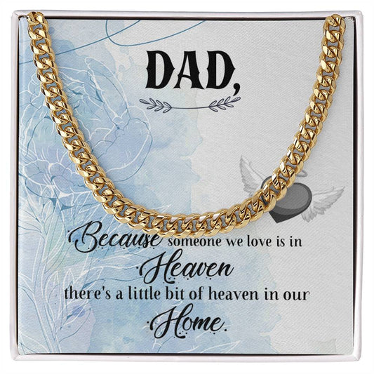 To My Dad Because someone Personalized Gift Cuban Link Chain w Heartfelt Message