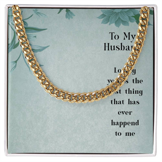 To My Husband-Loving you Personalized Gift Cuban Link Chain w Heartfelt Message
