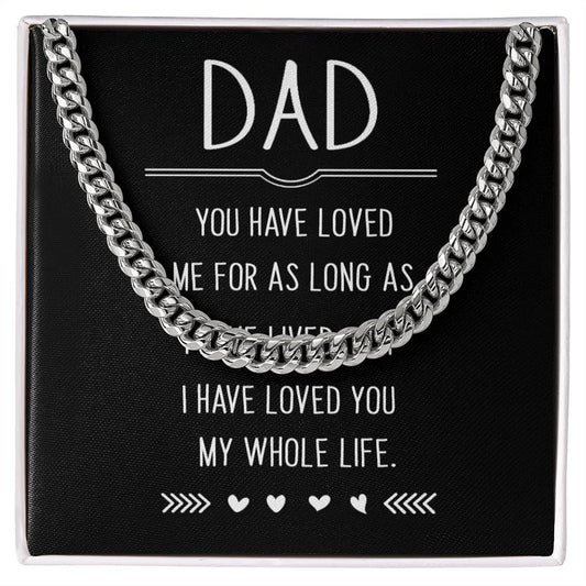 To My Dad you have loved me