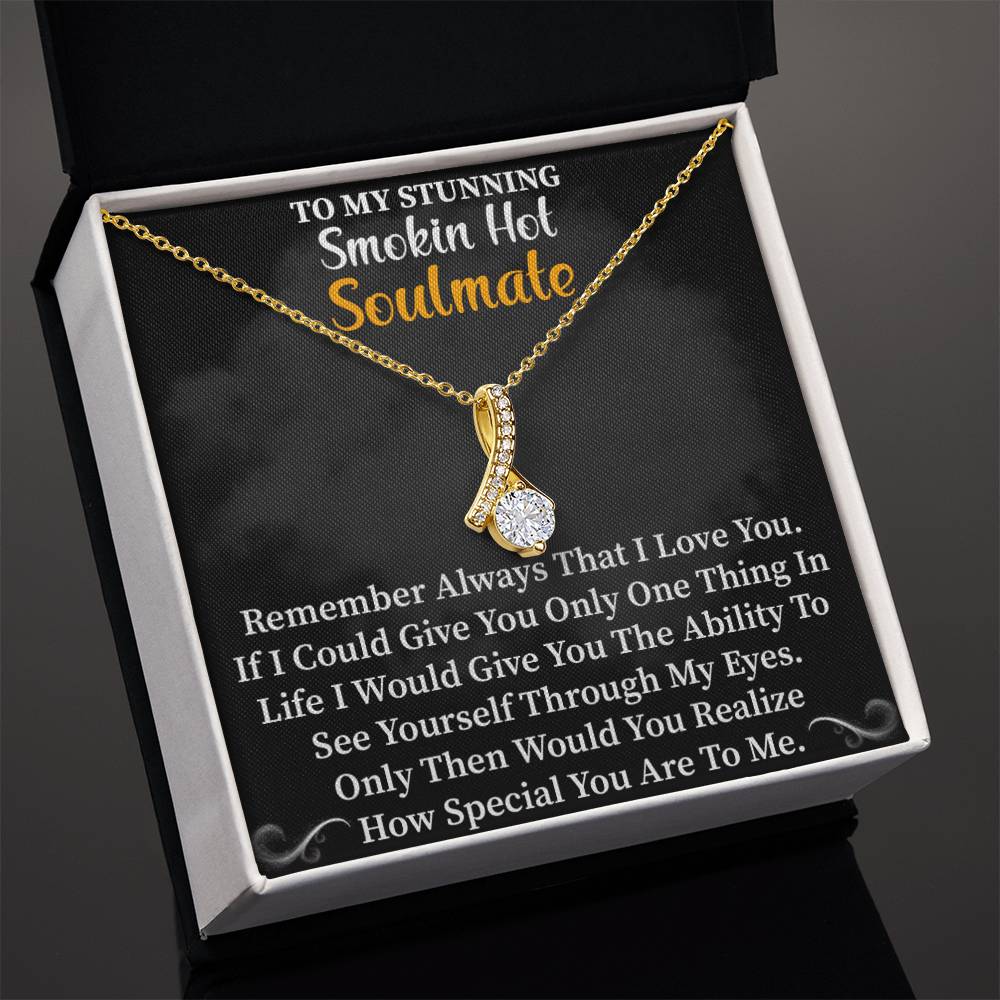 TO MY STUNNING Smokin Hot Soulmate_  Alluring Beauty Necklace Gift Jewelry