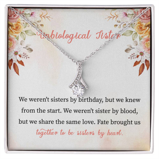 To my Sister We weren_t sisters by_  Alluring Beauty Necklace Gift Jewelry