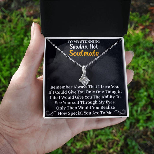 TO MY STUNNING Smokin Hot Soulmate_  Alluring Beauty Necklace Gift Jewelry
