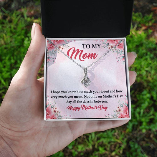 TO MY Mom I hope you_  Alluring Beauty Necklace Gift Jewelry