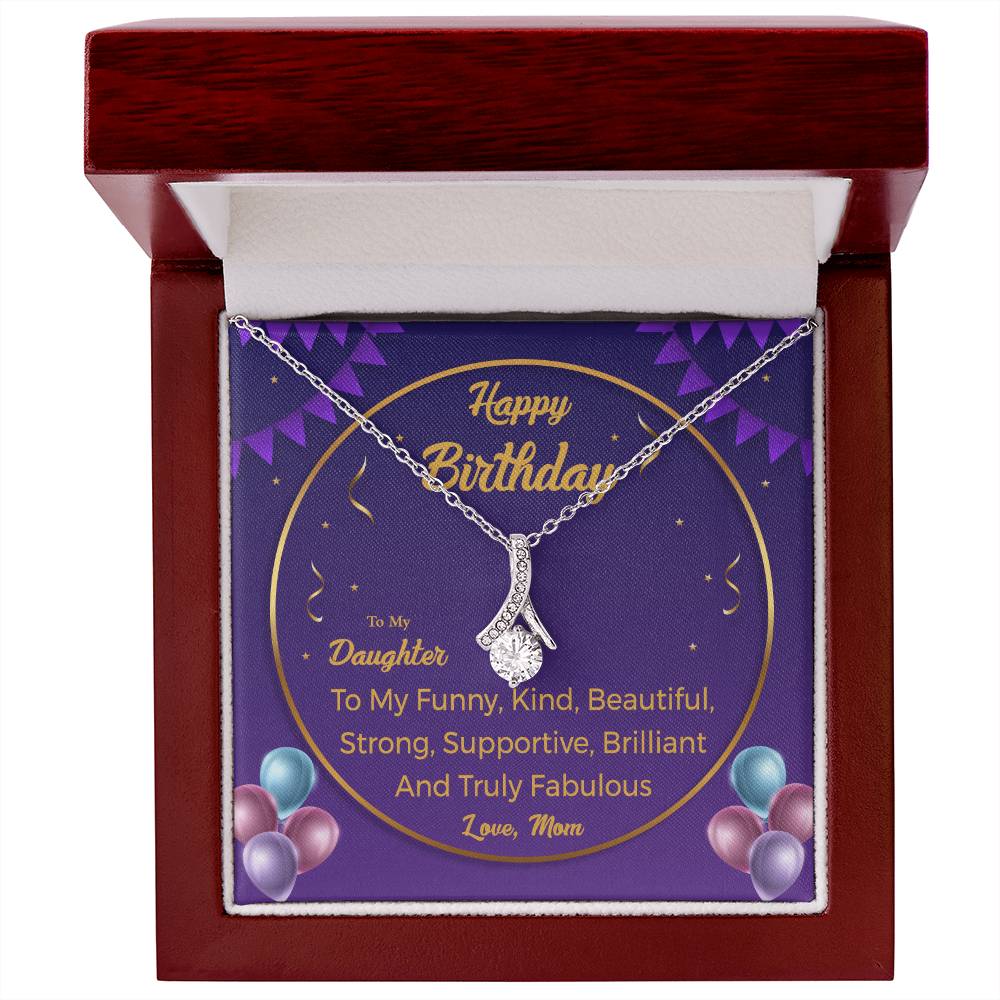 To my daughter funny kind Happy birthday  Alluring Beauty Necklace Gift Jewelry