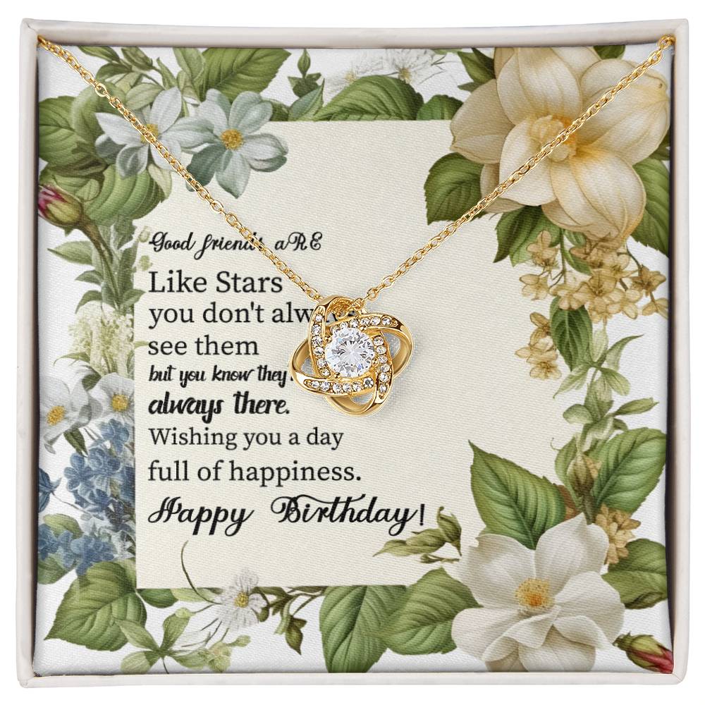Happy Birthday Good friends aRE Like Stars you_ Love Knot Necklace