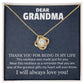 DEAR GRANDMA THANK YOU FOR BEING_ Love Knot Necklace