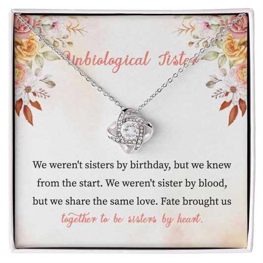 To my Sister We weren_t sisters by_ Love Knot Necklace