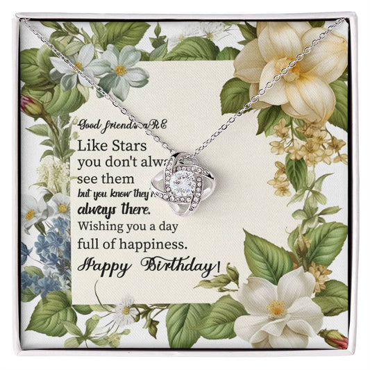 Happy Birthday Good friends aRE Like Stars you_ Love Knot Necklace