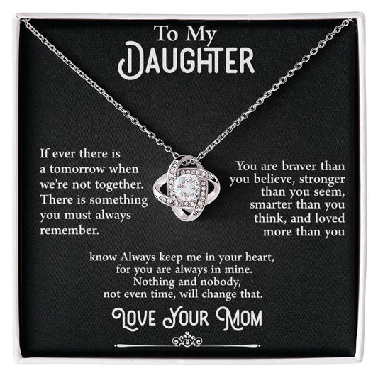To My DAUGHTER If ever there_ Love Knot Necklace