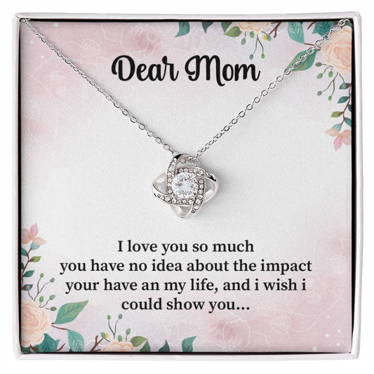 Dear Mom I love you so_ Love Knot Necklace