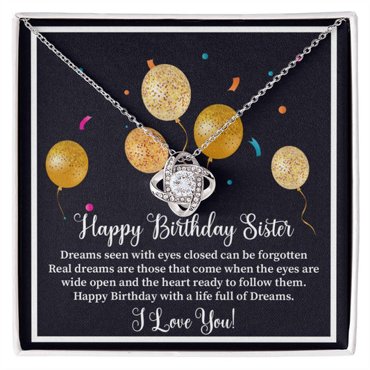 Happy Birthday Sister Dreams seen with_   Love Knot Necklace