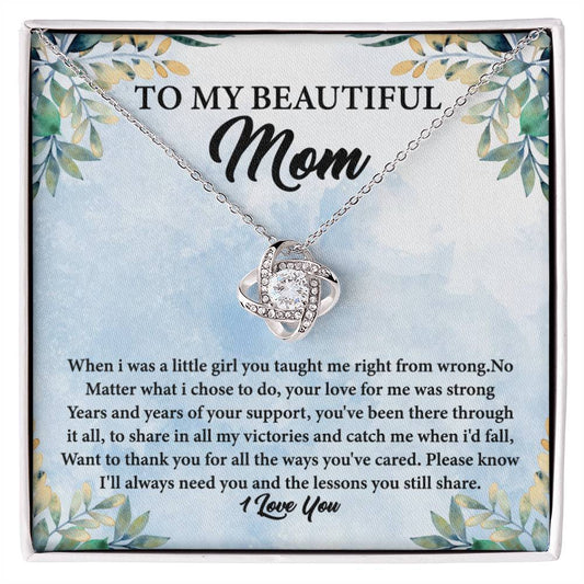 TO MY BEAUTIFUL Mom When i_ Love Knot Necklace