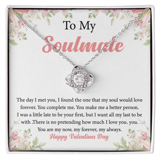 To My Soulmate The day I_   Love Knot Necklace