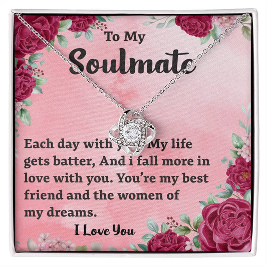 To My Soulmate Each day with_ Love Knot Necklace