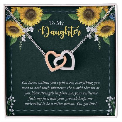 To My Daughter - you have within you right now