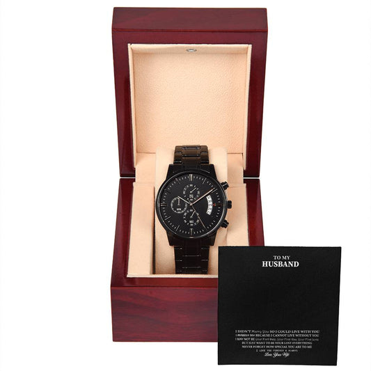 To My Husband cannot be Personalized Watch Gift w Heartfelt Message