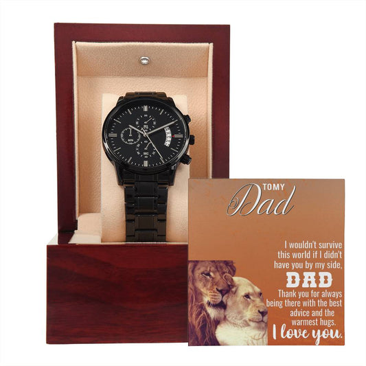 TO MY Dad I wouldn_t survive this_ Personalized Watch Gift w Heartfelt Message