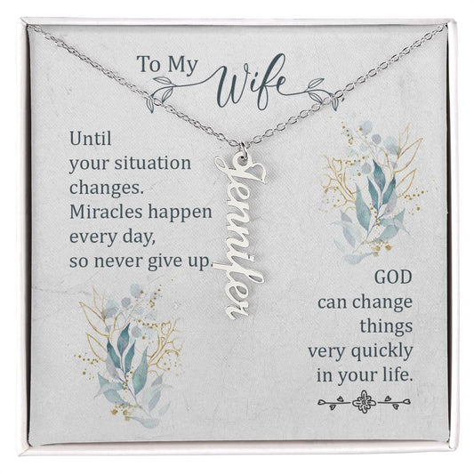 To my Wife-Until your situation change