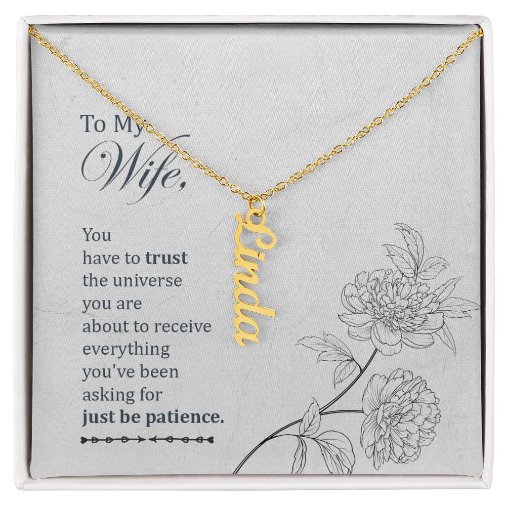 To my wife-You have to trust