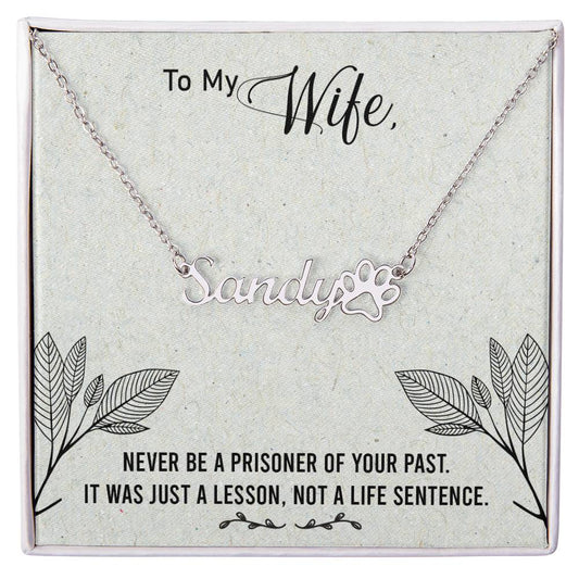 To my Wife-Never be a prisoner