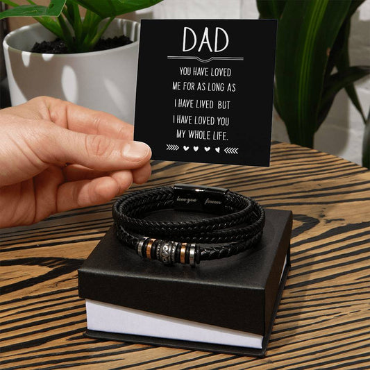 To My Dad you have loved me Personalized Men's Bracelet w Heartfelt Message