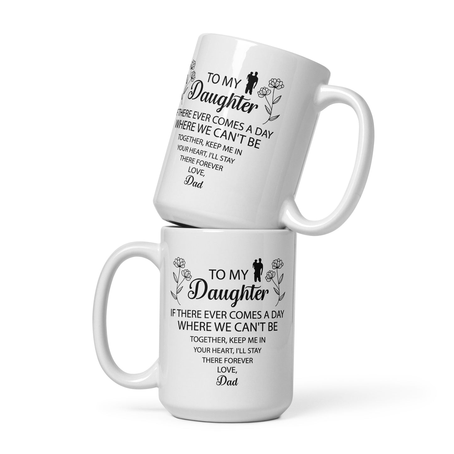 To my daughter comes a day Personalized Mug Gift Customized Mug Gift w Heartfelt Message