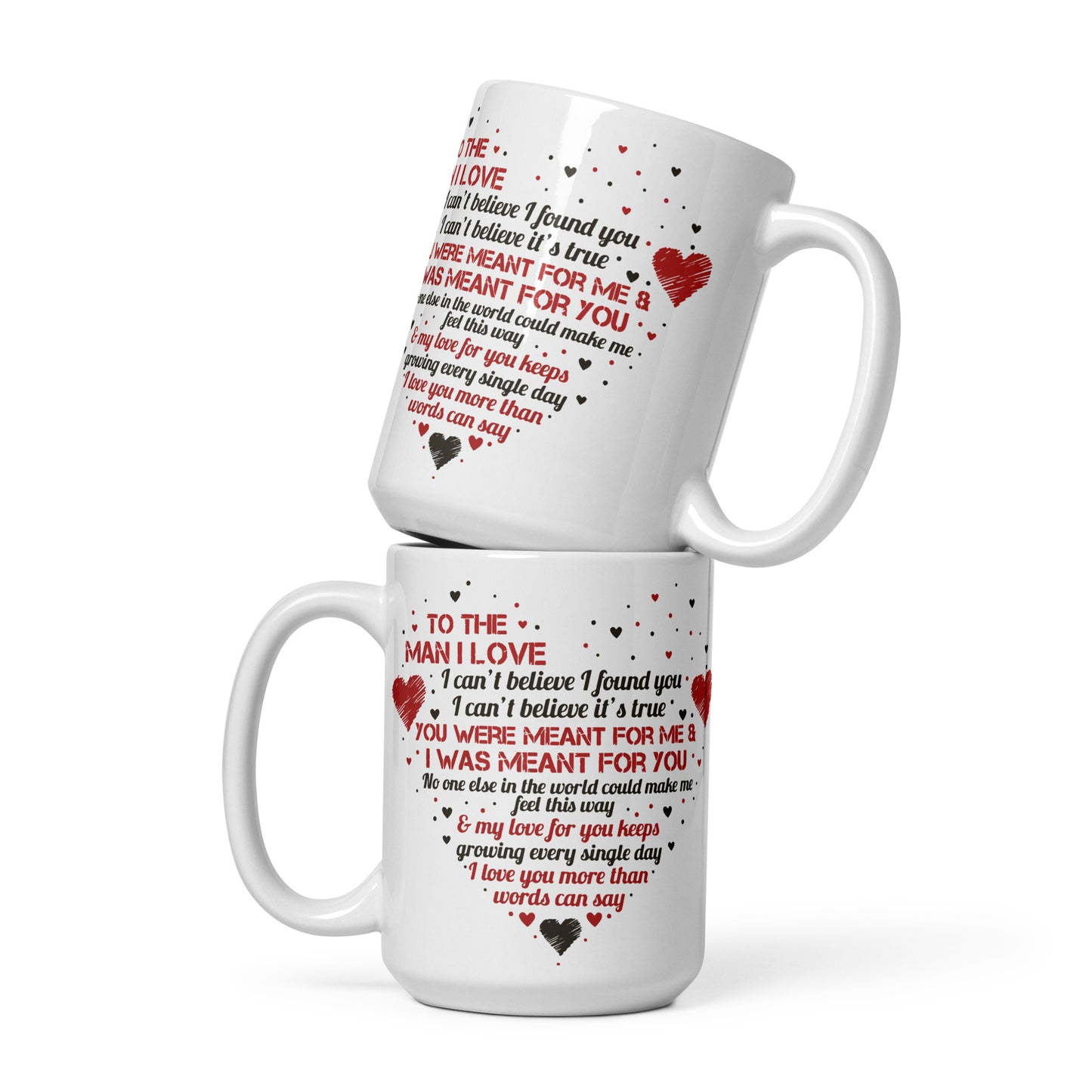 To The man I love I can_ Personalized Mug Gift Customized Mug Gift w Heartfelt Message