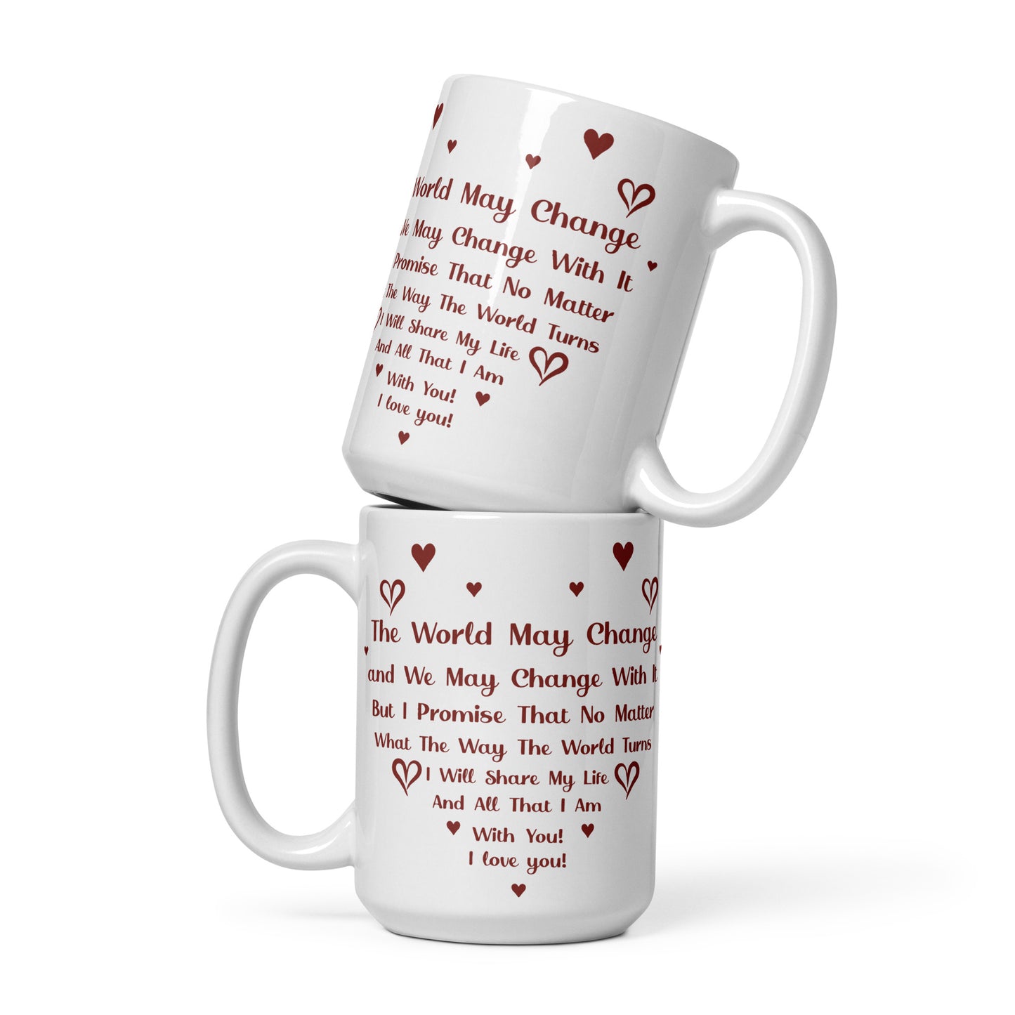 To my Soulmate The World May Change Personalized Mug Gift Customized Mug Gift w Heartfelt Message