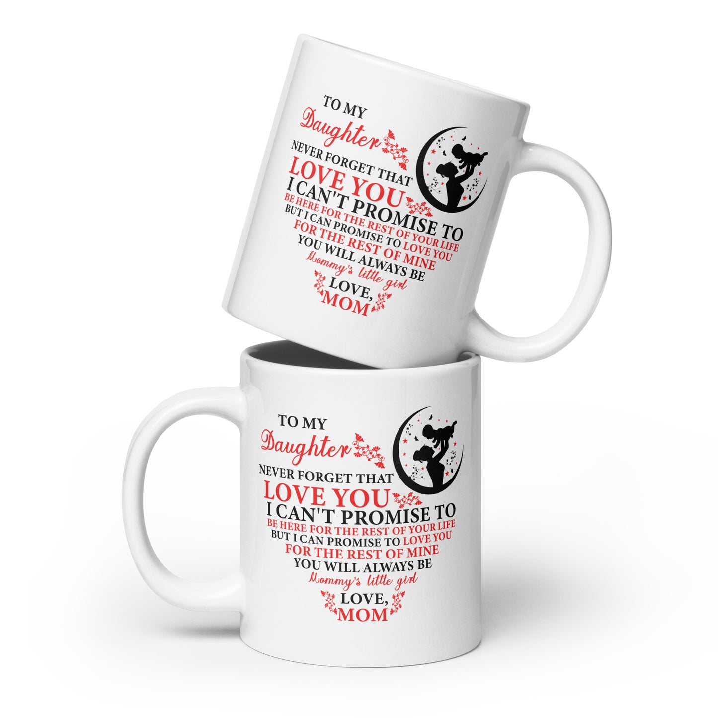 To my Daughter Never forget that Personalized Mug Gift Customized Mug Gift w Heartfelt Message