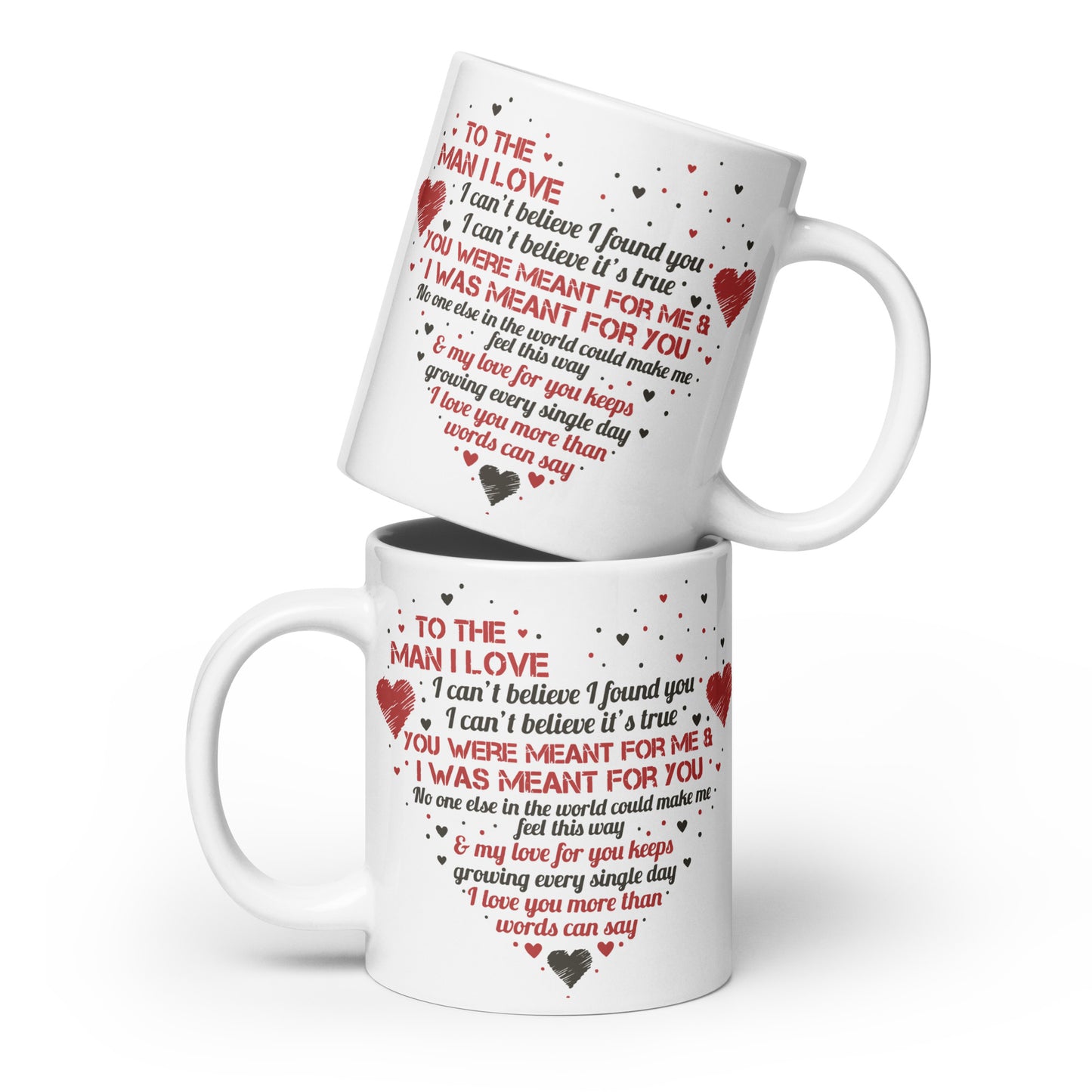 To The man I love I can_ Personalized Mug Gift Customized Mug Gift w Heartfelt Message